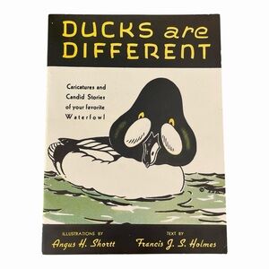 Ducks are Different : Caricatures and Candid Stories of your favorite Waterfowl